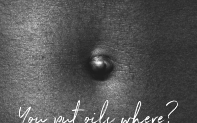 Why Applying Essential Oils to Your Belly Button Works So Well